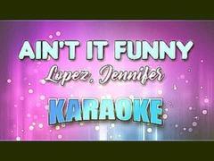 Lopez, Jennifer - Ain't It Funny Karaoke version | Lyrics
