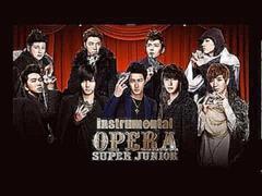 Super Junior - Opera [INSTRUMENTAL]............ NOT VOCAL