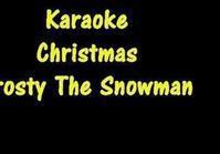 Karaoke   Christmas   Frosty The Snowman
